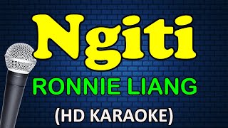 NGITI  Ronnie Liang HD Karaoke [upl. by Ikciv]