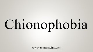 How To Say Chionophobia [upl. by Pegg247]