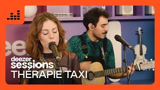 Thérapie Taxi  Deezer Sessions [upl. by Fadden]