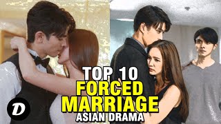 Top 10 FORCED MARRIAGE In Asian Drama [upl. by Noiram]