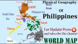 Physical Geography of Philippines Map of Philippines Learn Geography [upl. by Moorish707]