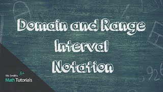 Domain and Range Interval Notation [upl. by Jordain]