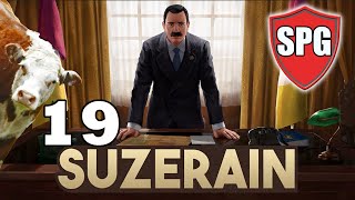 Suzerain 19  People Be Gabbin [upl. by Lirrehs]