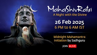 MahaShivRatri 2025 – Livestream with Sadhguru  26 Feb 6 PM  27 Feb 6 AM IST [upl. by Erme]