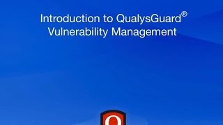 Introduction to QualysGuard Vulnerability Management [upl. by Akselav888]