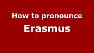 How to pronounce Erasmus American EnglishUS  PronounceNamescom [upl. by Formica607]