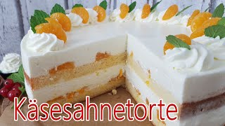 Klassische Käsesahnetorte mit Mandarinen  Martina´s Klassiker  einfach selber backen [upl. by Llehcsreh]