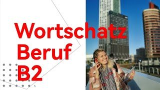 Wortschatz Beruf B2 mit Elena Wermuth [upl. by Eenram]