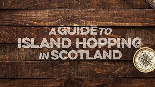 A Guide To Island Hopping in Scotland [upl. by Notxap]