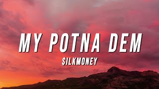 ilkMoney  My Potna Dem Lyrics [upl. by Gayn653]