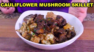 Garlic Cauliflower Mushroom Skillet KETO [upl. by Nagek]