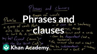 Phrases and clauses  Syntax  Khan Academy [upl. by Morganstein283]