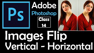 How to Image Flip Vertical and Horizontal in Photoshop  Class 14 [upl. by Simmonds145]