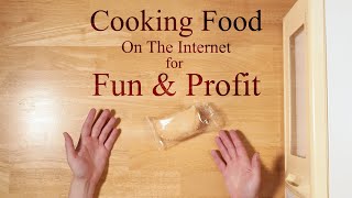 Cooking Food On The Internet For Fun And Profit [upl. by Kcirre]