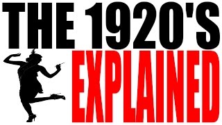 The 1920s Explained US History Review [upl. by Skip]