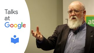 Intuition Pumps and Other Tools for Thinking  Daniel Dennett  Talks at Google [upl. by Gnolb]