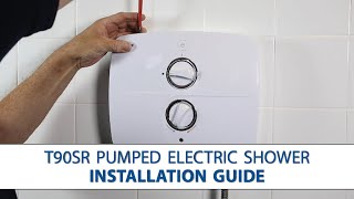 T90SR Pumped Electric Shower  StepbyStep Installation Guide [upl. by Kraul]