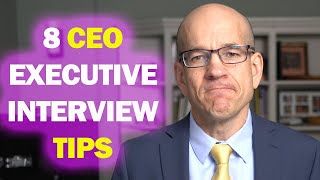 8 CEO interview tips for CSuite executive jobs [upl. by Devy347]