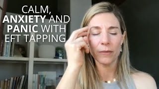 Calm Anxiety and Panic with EFT Tapping [upl. by Ekim]