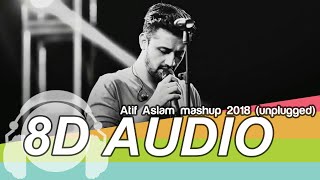 Atif Aslam mashup 8D Audio Song  unplugged HQ🎧 [upl. by Enrica]