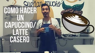 COMO HACER UN CAPUCCINOLATTE CASERO Sin Maquina Expresso [upl. by Refenej]