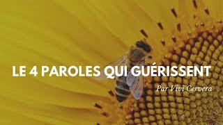 Le 4 paroles qui guérissent en Frances par Vivi Cervera [upl. by Thordia]