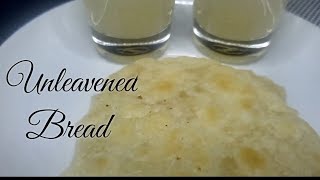 How to make UNLEAVENED BREAD Easy Way [upl. by Aniraad88]