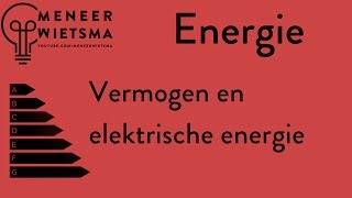 OUDE VERSIE Natuurkunde uitleg Energie 3 Vermogen en Elektrische Energie [upl. by Ekud]