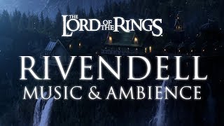 Middle Earth  Rivendell  Music amp Ambience [upl. by Nadirehs342]