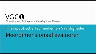 Therapeutische technieken en vaardigheden – Meerdimensionaal evalueren [upl. by Eicyac]