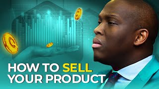 Masterclass How To Sell Your Product [upl. by Richarda]