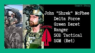 Combat Story Ep 25 John quotShrekquot McPhee  Delta Force  Green Beret  Ranger  SOB Tactical [upl. by Corotto]