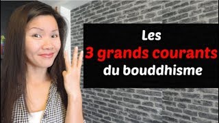 Les 3 grands courants du bouddhisme [upl. by Lock]