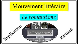 Mouvement littéraire  Le romantisme  Résumé amp Explication [upl. by Teena]