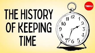 The history of keeping time  Karen Mensing [upl. by Seeto206]