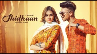 JHIDKAAN Official Video Gursanj  Mr Mrs Narula  Valentines Special  New Punjabi Songs 2021 [upl. by Adnic]