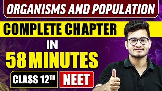 ORGANISMS AND POPULATION in 58 Minutes  Full Chapter Revision  Class 12th NEET [upl. by Einalam393]