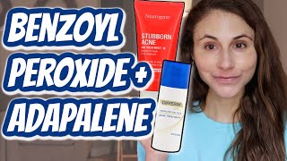 How to use BENZOYL PEROXIDE WITH ADAPALENE Dr Dray [upl. by Carlynn]