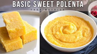 Basic SWEET Polenta Recipe [upl. by Willett]