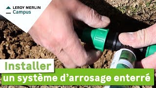 Comment installer un système darrosage enterré  Leroy Merlin [upl. by Theodoric]