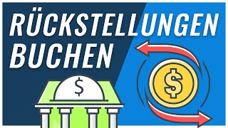 Rückstellungen buchen  Einfach erklärt [upl. by Airlee]