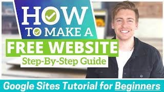 How to Make a FREE WEBSITE in 10  30 Minutes Google Sites Tutorial for Beginners [upl. by Crean]