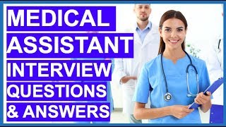 MEDICAL ASSISTANT Interview Questions and Answers [upl. by Bravar]