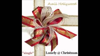 LONELY  CHRISTMAS by AVAIL HOLLYWOOD [upl. by Airdnoed]