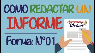 COMO REDACTAR UN INFORME  Forma 01  Aprendizaje Virtual [upl. by Mossman]