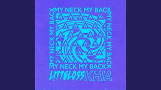 My Neck My Back [upl. by Noak284]