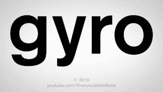 How To Pronounce Gyro [upl. by Petua]