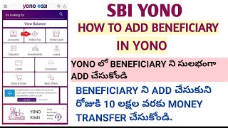 HOW TO ADD BENEFICIARY IN SBI YONO  అకౌంట్ add చేసుకుని 10 లక్షల వరకు amount transfer చేసుకోండి [upl. by Yuma]