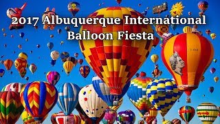 2017 Albuquerque International Balloon Fiesta  Highlights [upl. by Otxilac288]