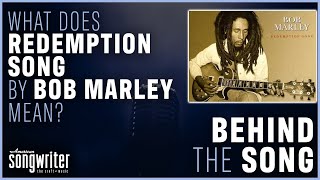 Redemption Song by Bob Marley  Behind The Song [upl. by Coffeng793]